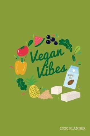 Cover of Vegan Vibes 2020 Planner