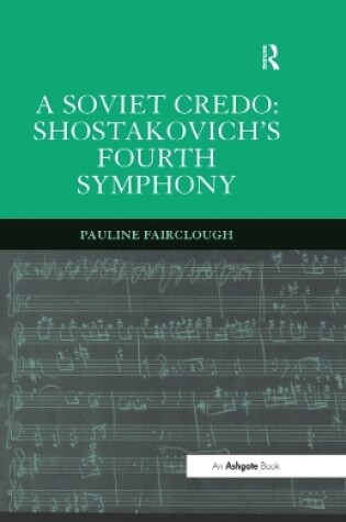 Cover of A Soviet Credo: Shostakovich's Fourth Symphony