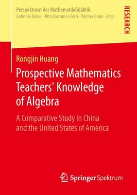 Book cover for Prospective Mathematics Teachers' Knowledge of Algebra