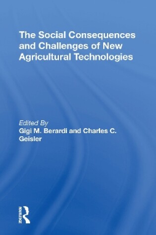 Cover of The Social Consequences And Challenges Of New Agricultural Technologies