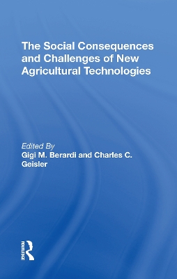 Book cover for The Social Consequences And Challenges Of New Agricultural Technologies