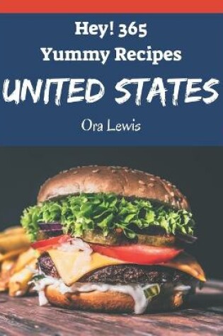 Cover of Hey! 365 Yummy United States Recipes