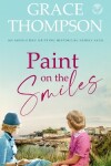 Book cover for PAINT ON THE SMILES an absolutely gripping historical family saga