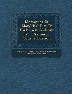 Book cover for Memoires Du Marechal Duc de Richelieu, Volume 2