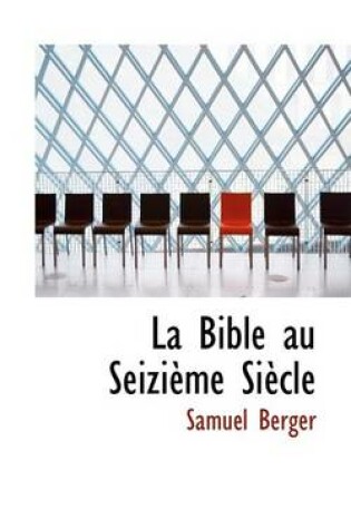 Cover of La Bible Au Seizieme Siecle