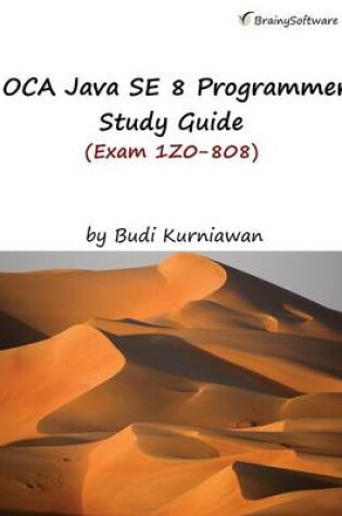 Cover of Oca Java Se 8 Programmer Study Guide (Exam 1z0-808)