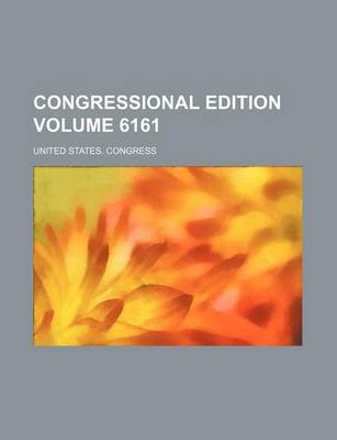 Book cover for Congressional Edition Volume 6161