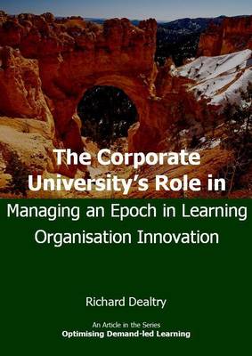 Cover of The Corporate University's Role in Managing an Epoch in Learning Organisation Innovation