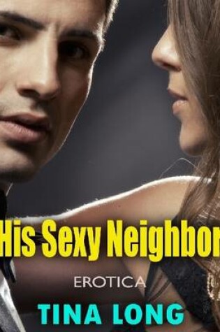 Cover of His Sexy Neighbor (Erotica)