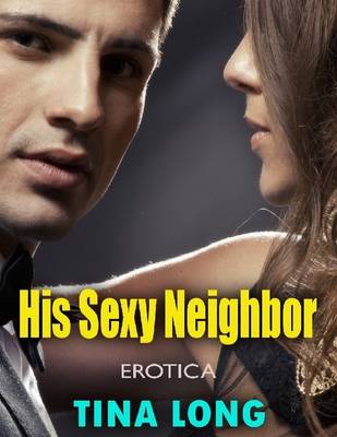 Book cover for His Sexy Neighbor (Erotica)