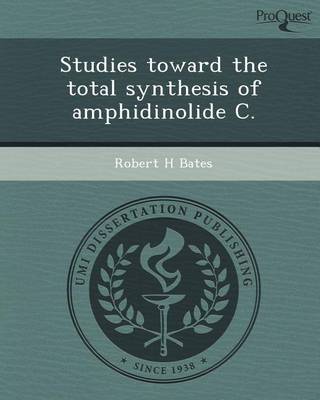 Book cover for Studies Toward the Total Synthesis of Amphidinolide C