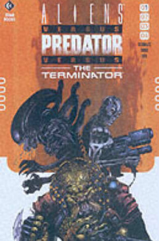 Cover of Aliens Vs Predator Vs Terminator