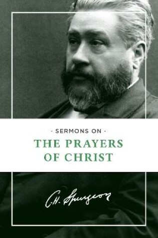 Cover of Sermons on the Prayers of Christ