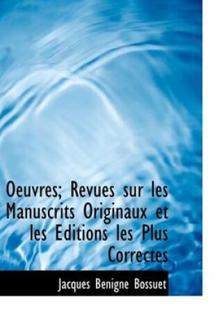 Cover of Oeuvres; Revues Sur Les Manuscrits Originaux Et Les Editions Les Plus Correctes