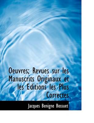 Book cover for Oeuvres; Revues Sur Les Manuscrits Originaux Et Les Editions Les Plus Correctes