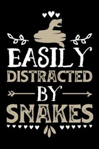 Cover of Easily Distracted By Snakes