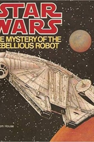 Cover of The Mystery of the Rebellious Robot