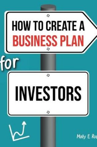 Cover of How To Create A Business Plan For Investors