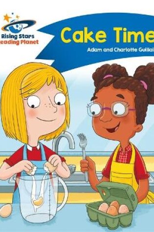 Cover of Reading Planet - Cake Time - Blue: Comet Street Kids