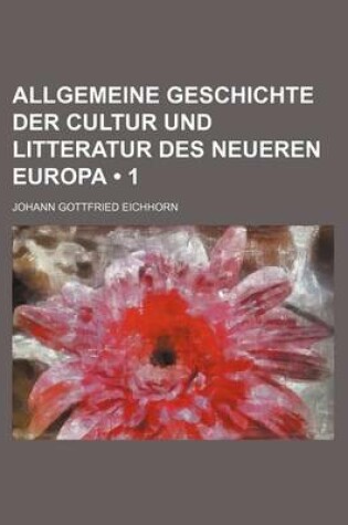 Cover of Allgemeine Geschichte Der Cultur Und Litteratur Des Neueren Europa (1)