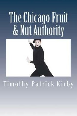 Cover of The Chicago Fruit & Nut Authority