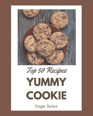 Book cover for Top 50 Yummy Cookie Recipes