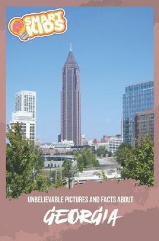 Cover of Unbelievable Pictures and Facts About Georgia