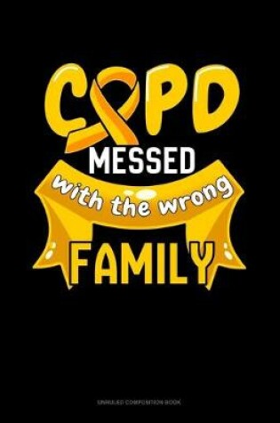 Cover of COPD Messed With The Wrong Family