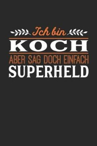 Cover of Ich bin Koch aber sag doch einfach Superheld