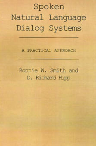 Cover of Spoken Natural Language Dialog Systems