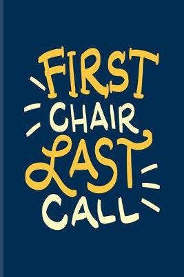 Book cover for First Chair Last Call