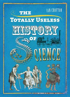 Book cover for The Totally Useless History of Science