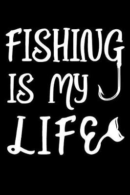 Book cover for Fishing Is My Life