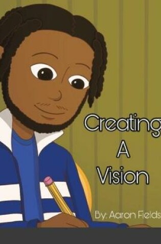 Cover of Creating A Vision