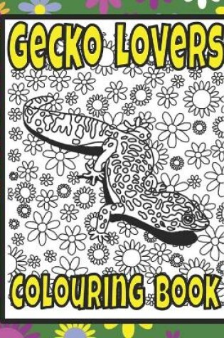 Cover of Gecko Lovers Colouring Book