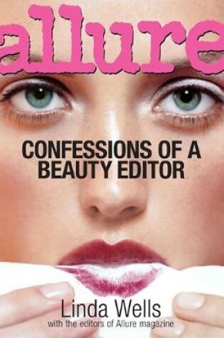 Cover of Allure: Confessions Of A Beauty Editor