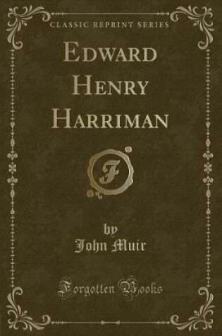 Cover of Edward Henry Harriman (Classic Reprint)