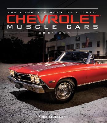 Book cover for The Complete Book of Classic Chevrolet Muscle Cars