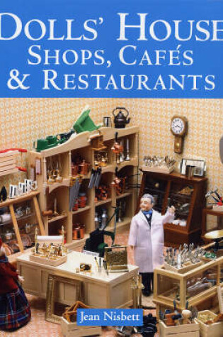 Cover of Dolls' House Shops, Cafes and Restaurants