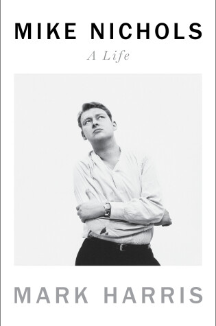 Cover of Mike Nichols: A Life