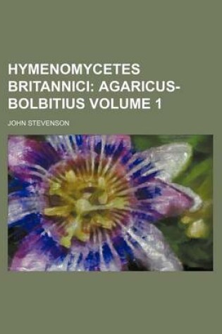 Cover of Hymenomycetes Britannici Volume 1; Agaricus-Bolbitius