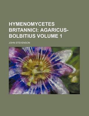 Book cover for Hymenomycetes Britannici Volume 1; Agaricus-Bolbitius