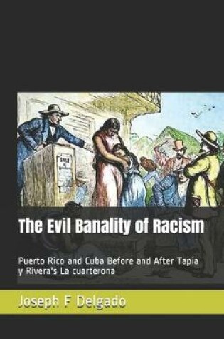 Cover of The Evil Banality of Racism