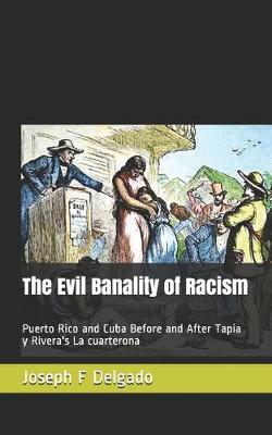Book cover for The Evil Banality of Racism