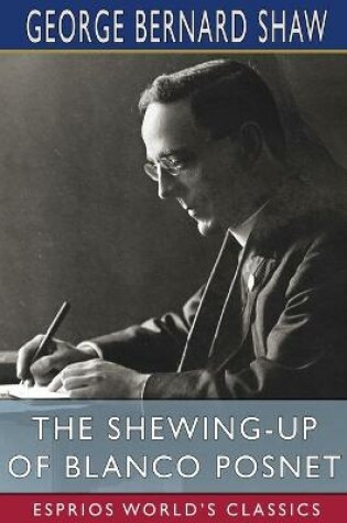 Cover of The Shewing-up of Blanco Posnet (Esprios Classics)