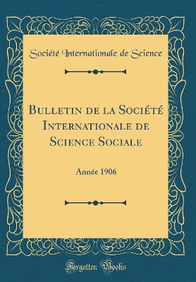 Book cover for Bulletin de la Societe Internationale de Science Sociale