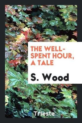 Book cover for The Well-Spent Hour, a Tale