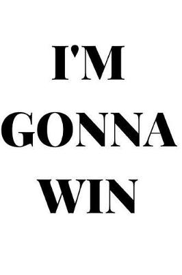 Book cover for I'm Gonna Win