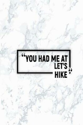 Cover of You Had Me at Let's Hike