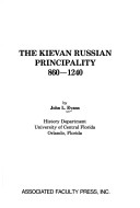 Book cover for The Kievan Russian Principality, 860-1240